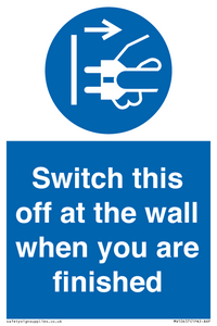 Switch this off at the wall when you are finished